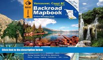 Books to Read  Backroad Mapbook: Vancouver, Coast   Mountains BC, Third Edition: Outdoor