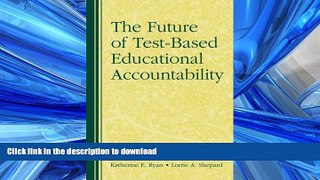 READ  The Future of Test-Based Educational Accountability  PDF ONLINE