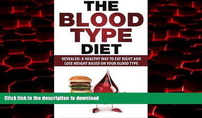 Buy book  Blood Type Diet: Revealed: A Healthy Way To Eat Right And Lose Weight Based On Your