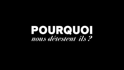 POURQUOI NOUS DETESTENT-ILS ? (2016) Trailer