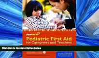 Read Pediatric First Aid For Caregivers And Teachers (Pedfacts) FullOnline