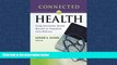 Read Connected for Health: Using Electronic Health Records to Transform Care Delivery FullBest Ebook