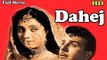 Dahej | Full Hindi Movie | Popular Hindi Movies | Mumtaz Begum - Karan Dewan