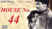 House No.44 | Full Hindi Movie | Popular Hindi HD Movies | Dev Anand - Kalpana Kartik