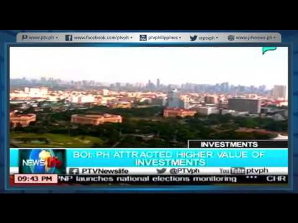 [NewsLife] BOI: PH attracted higher value of Investments  [05|04|16]