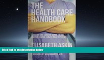 Read The Health Care Handbook: A Clear and Concise Guide to the United States Health Care System