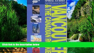 Big Deals  AAA Spiral Vancouver   The Canadian Rockies (AAA Spiral Guides: Vancouver   the