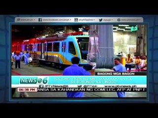 [News@6] Bagong tren sa MRT masasakyan na sa susunod na Linggo at LRT malapit ng maayos [05|03|16]