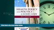 Read Health Policy And Politics: A Nurse s Guide (Milstead, Health Policy and Politics) FullBest