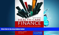 Read Health Care Finance: Basic Tools for Nonfinancial Managers (Health Care Finance (Baker))