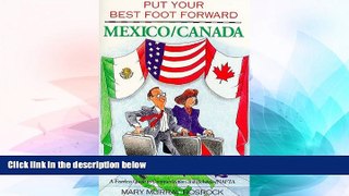 READ FULL  Put Your Best Foot Forward - Mexico-Canada: A Fearless Guide to Communication