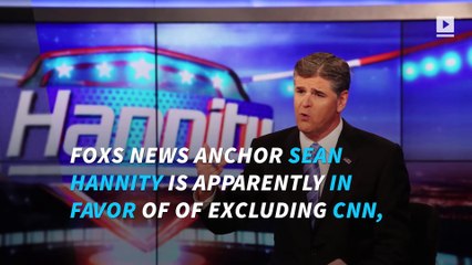 Sean Hannity thinks Trump should deny press credentials to major news outlets