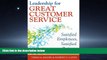 Read Leadership for Great Customer Service: Satisfied Employees, Satisfied Patients, Second