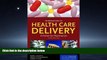 Read Introduction To Health Care Delivery: A Primer for Pharmacists (McCarthy, Introduction to