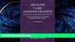 Read Health Care Administration: Planning, Implementing, and Managing Organized Delivery Systems