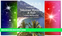 Must Have  Cruising the Mexican Riviera   Baja: A Guide to the Ships   the Ports of Call (Cruising