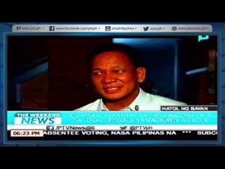 [TheWeekendNews] DILG, pinaalalahanan ang mga bagong halal na magsubmit ng SOCE [05|15|16]