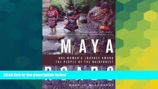 READ FULL  Maya Roads: One Woman s Journey Among the People of the Rainforest  READ Ebook Online