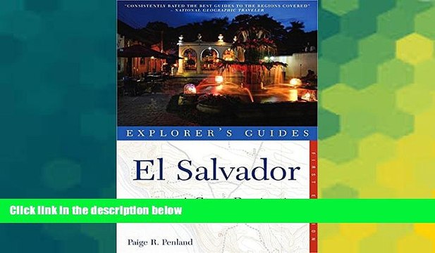 Must Have Explorer s Guide El Salvador: A Great Destination (Explorer s Great Destinations)