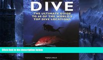 Deals in Books  Dive: The Ultimate Guide to 60 of the World s Top Dive Locations (Ultimate Sports