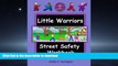 READ BOOK  The Little Warriors Street Safety Workbook: Street Smarts and Self-Defense for KIds
