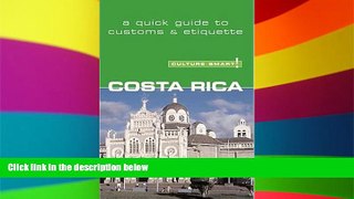 Must Have  Culture Smart! Costa Rica (Culture Smart! The Essential Guide to Customs   Culture)