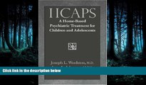 Read IICAPS: A Home-Based Psychiatric Treatment for Children and Adolescents FreeOnline