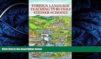 READ book  Foreign Language Teaching in Rudolf Steiner Schools: Guidelines for Class-Teachers and
