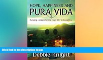 READ FULL  Hope, Happiness and Pura Vida:  Pursuing a dream for the 