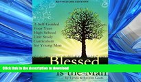 FAVORITE BOOK  Blessed Is The Man: A Self-Guided Four Year High School Unit Study Curriculum for