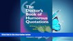 Read The Doctors Book of Humorous Quotations, 1e FullBest Ebook