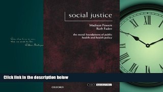 Read Social Justice: The Moral Foundations of Public Health and Health Policy (Issues in