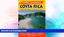 Must Have  Living Overseas Costa Rica  READ Ebook Full Ebook