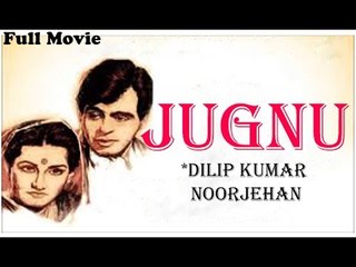 Jugnu | Full Hindi Movie | Popular Hindi Movies | Noorjahan - Dilip Kumar