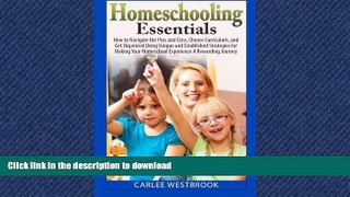 FAVORITE BOOK  Homeschooling Essentials: How to Navigate the Pros and Cons, Choose Curriculum,
