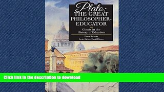 FAVORITE BOOK  Plato: The Great Philosopher-Educator (Giants in the History of Education) FULL