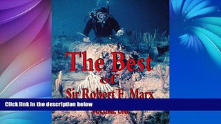 Big Sales  The Best of Sir Robert F. Marx: Volume One  Premium Ebooks Best Seller in USA