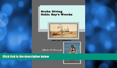 Big Sales  Scuba Diving Subic Bay s Wrecks  READ PDF Online Ebooks