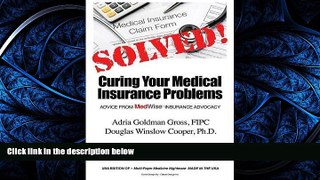 Read Solved! Curing Your Medical Insurance Problems: Advice from MedWise Insurance Advocacy