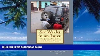 Big Deals  Six Weeks in an Isuzu: Crossing Borders From Chattanooga to The Panama Canal  Full