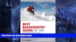 Deals in Books  Best Backcountry Skiing in the Northeast: 50 Classic Ski Tours In New England And