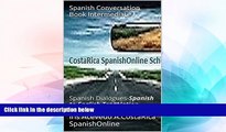 Must Have  Spanish Conversation Book Intermediate I: Spanish Dialogues-Spanish to English