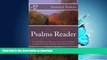 READ BOOK  Psalms Reader: For Teaching Twenty-First Century Children to Read Fluently and Worship