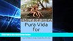 Full [PDF]  Pura Vida for Parents: Top 15 FAQs on Living in Costa Rica with Kids  READ Ebook Full