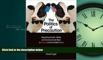 Read The Politics of Precaution: Regulating Health, Safety, and Environmental Risks in Europe and