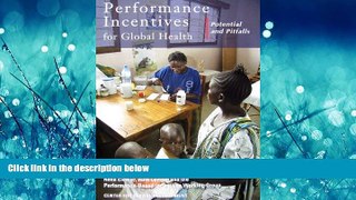 PDF Download Performance Incentives for Global Health: Potential and Pitfalls FullBest Ebook