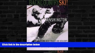 Deals in Books  Backcountry Ski! Washington: The Best Trails and Descents for Free-Heelers and