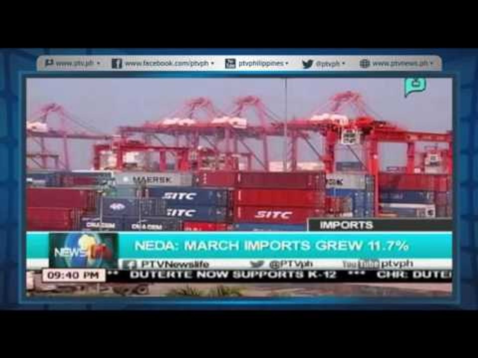 [NewsLife] NEDA: March imports grew 11.7% [05|25|16]
