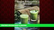 Read books  Green Smoothie Retreat: A 7-Day Plan to Detox and Revitalize at Home online