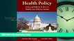 Read Health Policy: Crisis And Reform In The U.S. Health Care Delivery System FullOnline